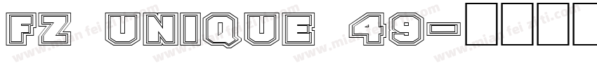 FZ UNIQUE 49字体转换